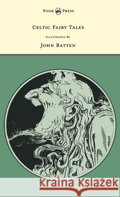 Celtic Fairy Tales - Illustrated by John D. Batten Jacobs, Joseph 9781446533550 Pook Press - książka