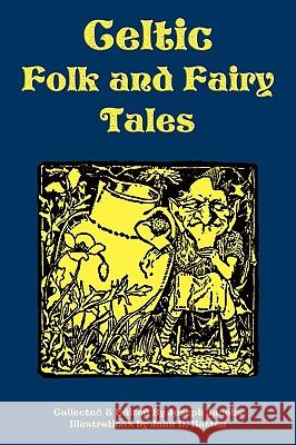 Celtic Folk and Fairy Tales Joseph Jacobs John D. Batten 9781604598698 Flying Chipmunk Publishing - książka