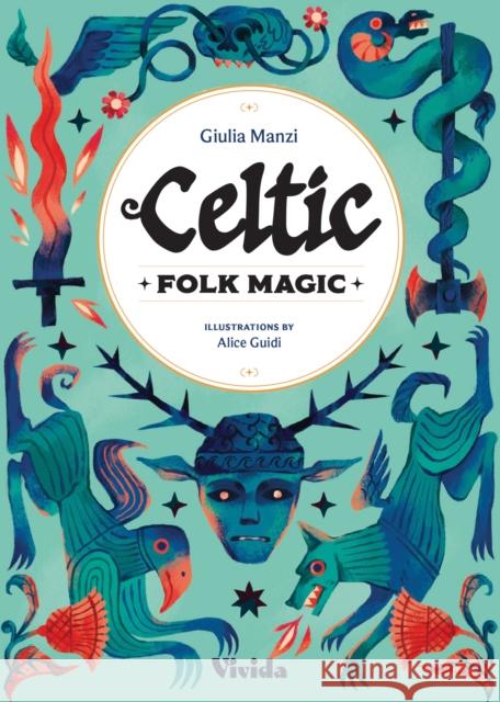 Celtic Folk Magic Giulia Manzi 9788854421844 Vivida - książka
