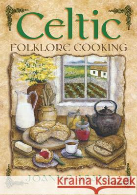 Celtic Folklore Cooking Joanne Asala 9781567180442 Llewellyn Publications - książka