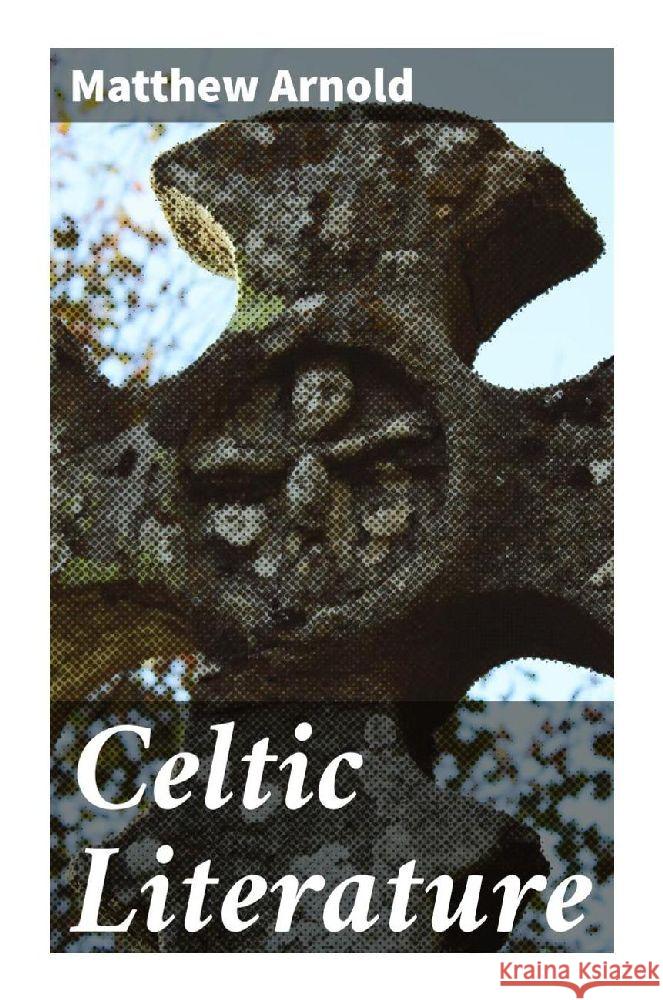 Celtic Literature Arnold, Matthew 9788027291779 Good Press - książka