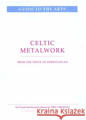 Celtic Metalwork: From the Trove of Derrynaflan N. P. James 9781904727613 CV Publications - książka