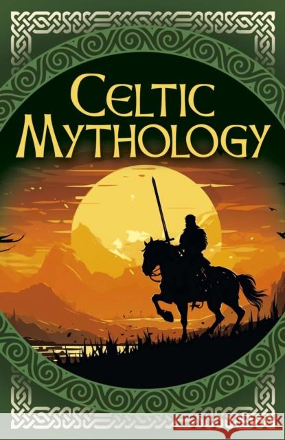 Celtic Mythology Charles Squire 9781398831384 Arcturus Publishing Ltd - książka