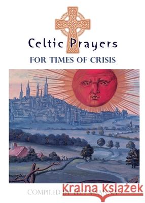 Celtic Prayers for Times of Crisis Ellyn Sanna 9781625248060 Harding House Publishing, Inc./Anamcharabooks - książka