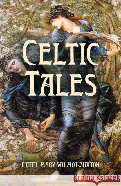 Celtic Tales E. M. Wilmot-Buxton 9781398864696 Arcturus Publishing Ltd - książka