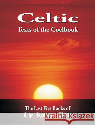 Celtic Texts of the Coelbook: The Last Five Books of the Kolbrin Bible Marshall Masters Janice Manning 9781502784193 Createspace - książka