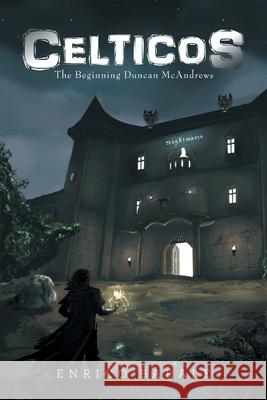 Celticos: The Beginning Duncan McAndrews Enrico Barale 9798823088008 AuthorHouse - książka