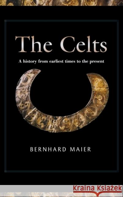 Celts: A History from Earliest Times to the Present Bernhard Maier Kevin Windle 9780268023607 University of Notre Dame Press - książka