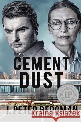 Cement Dust J Peter Bergman 9781959434795 Regency Publishers - książka