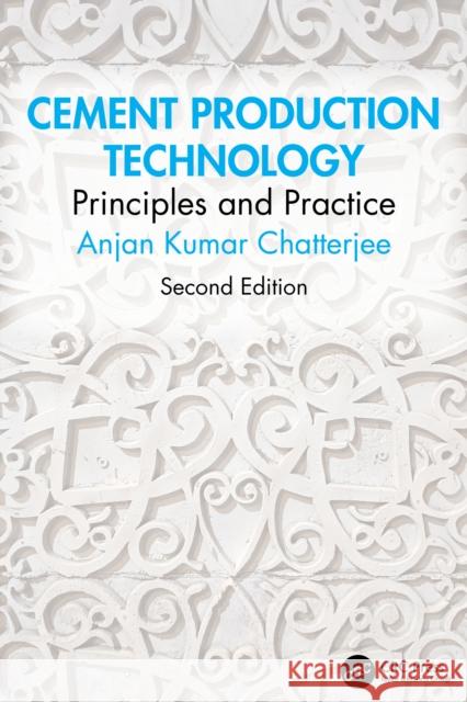 Cement Production Technology: Principles and Practice Anjan Kumar Chatterjee 9781032899848 CRC Press - książka
