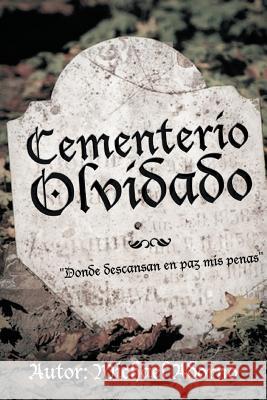 Cementerio Olvidado Michael Adorno 9781463329877 Palibrio - książka