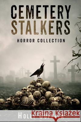 Cemetery Stalkers: Horror Collection Holly Copella 9781947694033 Copella Books - książka