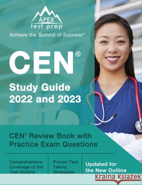 CEN Study Guide 2022 and 2023: CEN Review Book with Practice Exam Questions [Updated for the New Outline] J M Lefort 9781637750933 Apex Test Prep - książka