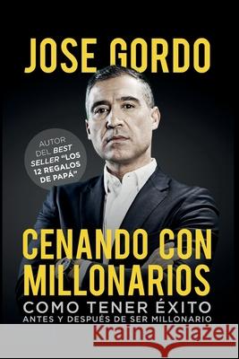 Cenando Con Millonarios Jos Gordo 9789962906827 978-9962-968 - książka