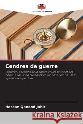 Cendres de guerre Jabir, Hassan Qanood 9786208774394 Editions Notre Savoir - książka