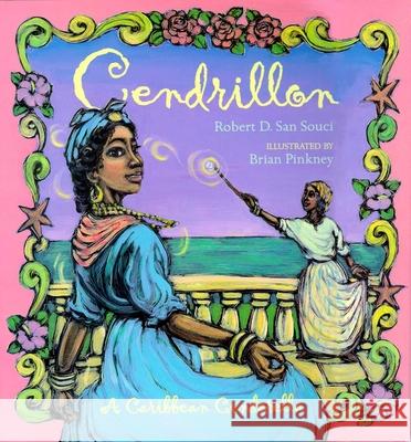 Cendrillon: A Caribbean Cinderella Robert D. Sa Brian Pinkney 9780689848889 Aladdin Paperbacks - książka