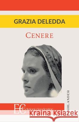 Cenere Grazia Deledda 9788865963951 Edizioni Clandestine - książka