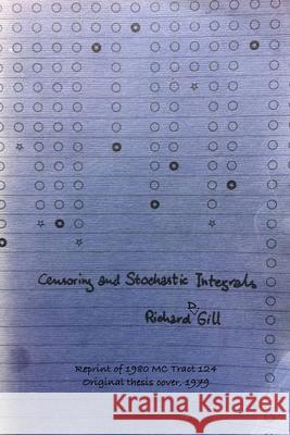 Censoring and Stochastic Integrals Gill Richard D. Gill 9798507748556 Independently published - książka