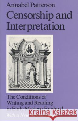 Censorship and Interpretation Annabel M. Patterson 9780299099541 University of Wisconsin Press - książka