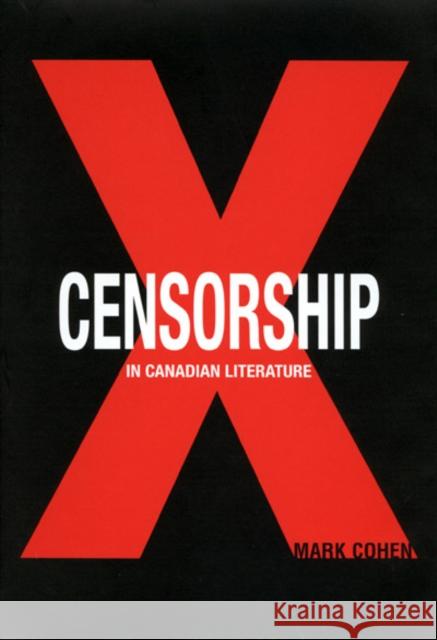 Censorship in Canadian Literature Mark Cohen 9780773522145 McGill-Queen's University Press - książka