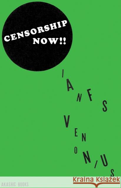 Censorship Now!! Ian Svenonius 9781617754098 Akashic Books,U.S. - książka