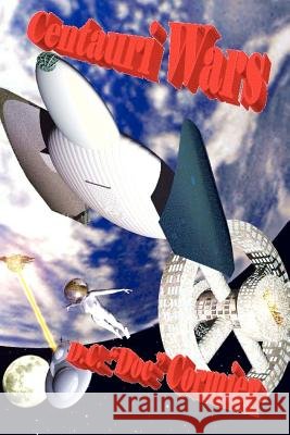 Centauri Wars Dr D. C. Doc Cormier 9781466411302 Createspace - książka