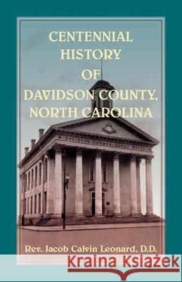 Centennial History of Davidson County, North Carolina Jacob Leonard 9780788426421 Heritage Books - książka