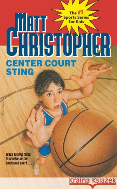 Center Court Sting Matt Christopher The #1 Sports Writer for Kids 9780316142052 Little Brown and Company - książka