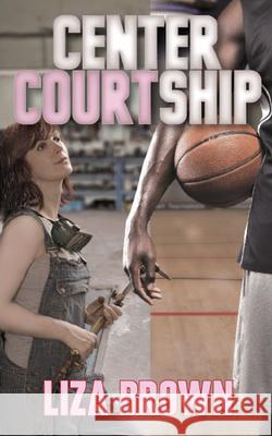 Center Courtship Liza Brown 9781940758473 Intrigue Publishing LLC - książka