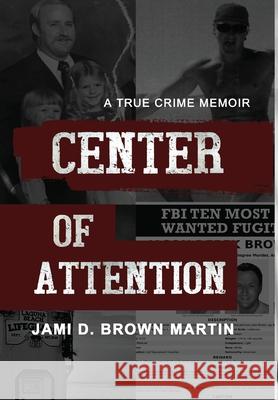 Center of Attention Jami D. Brow 9781736290705 Bella River Publishing - książka