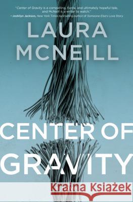 Center of Gravity Laura McNeill 9781410481436 Cengage Learning, Inc - książka