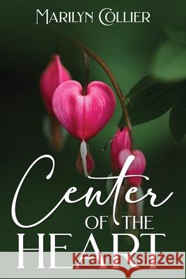 Center of the Heart Marilyn Collier 9781968296162 Marilyn Collier - książka