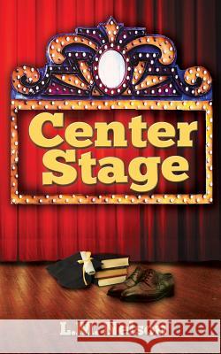 Center Stage L. M. Nelson 9780998513522 L.M. Nelson - książka
