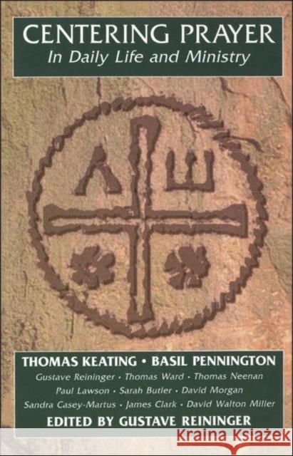 Centering Prayer in Daily Life and Ministry Keating, Thomas 9780826410412 Continuum International Publishing Group - książka