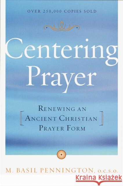 Centering Prayer: Renewing an Ancient Christian Prayer Form M. Basil Pennington 9780385181792 Image - książka