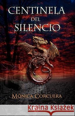 Centinela del silencio Corcuera, Monica 9781580180306 Cbh Books - książka