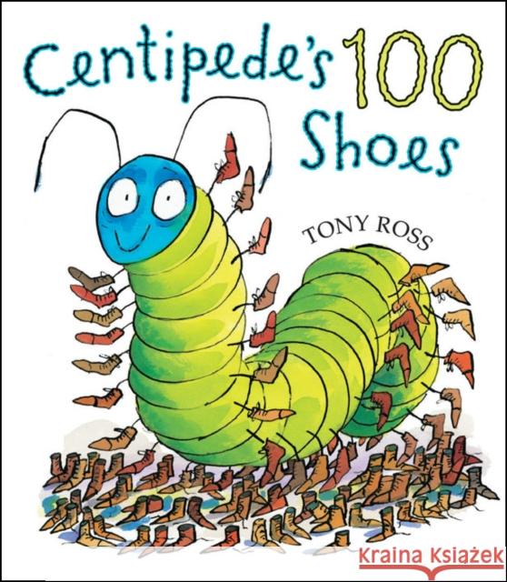 Centipede's 100 Shoes Tony Ross 9781842702840 Andersen Press Ltd - książka