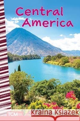 Central America Alyxx Melendez 9781087695105 Teacher Created Materials - książka