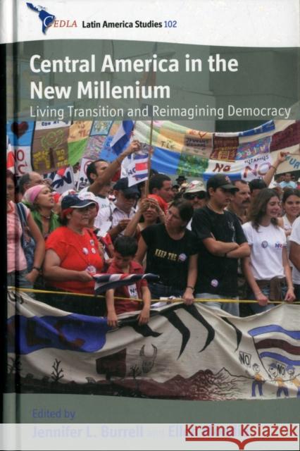 Central America in the New Millennium: Living Transition and Reimagining Democracy Burrell, Jennifer L. 9780857457523  - książka