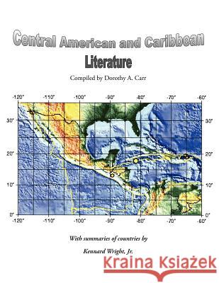 Central American and Caribbean Literature Dorothy A. Carr 9781420818833 Authorhouse - książka