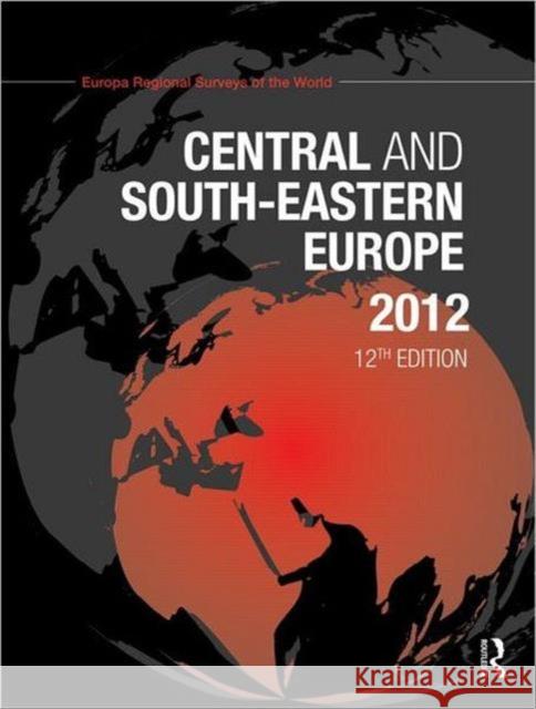 Central and South-Eastern Europe 2012 Europa Publications 9781857436174 Routledge - książka