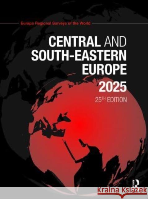 Central and South-Eastern Europe 2025 Europa Publications 9781032761046 Routledge - książka