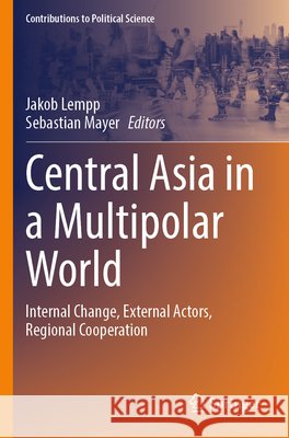 Central Asia in a Multipolar World  9783031637292 Springer International Publishing - książka