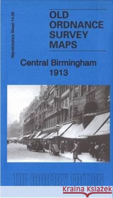 Central Birmingham 1913: Warwickshire Sheet 14.05c  9781847848833 Alan Godfrey Maps - książka