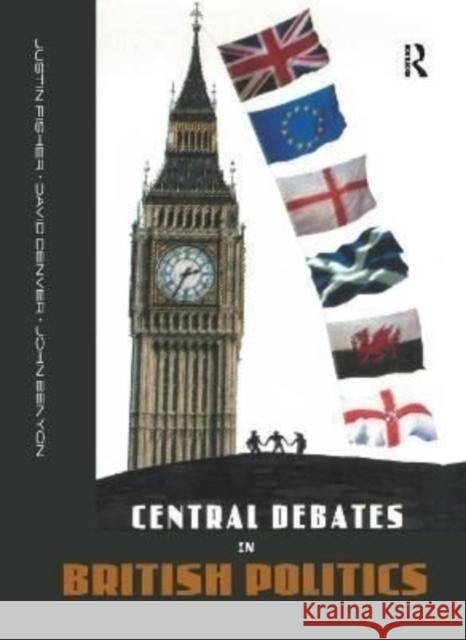 Central Debates in British Politics John Benyon David Denver Justin Fisher 9781138155909 Routledge - książka