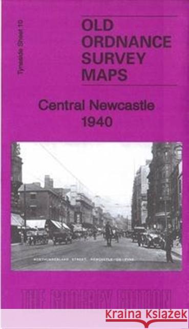 Central Newcastle 1940: Tyneside Sheet 11.3 Anthea Lang 9781847849953 Alan Godfrey Maps - książka