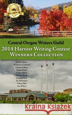 Central Oregon Writers Guild 2014 Harvest Writing Contest Winners Collection Writers Guild 9781508983392 Createspace - książka