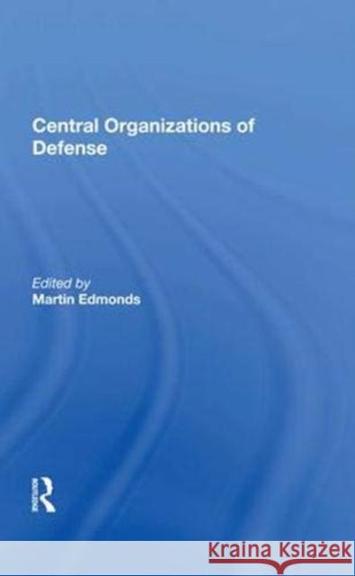 Central Organizations of Defense  9780367014858 Taylor and Francis - książka