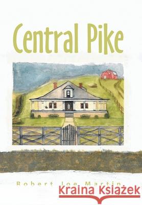 Central Pike Robert Joe Martin 9781664141858 Xlibris Us - książka