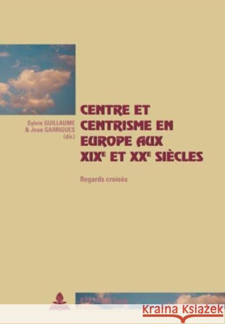 Centre Et Centrisme En Europe Aux XIX E Et XX E Siècles: Regards Croisés Winand, Pascaline 9789052013176 Peter Lang Gmbh, Internationaler Verlag Der W - książka